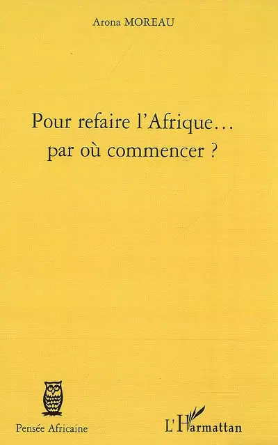 Pour refaire l'Afrique... par où commencer ?