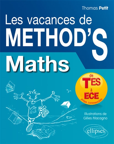Les vacances de Method'S. Mathématiques : de la terminale ES aux prépas commerciales, ECE