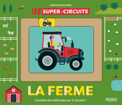 La ferme : conduis tes...