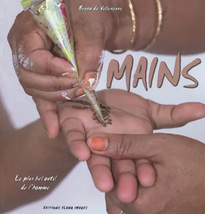 Mains : le plus bel outil de l'homme. Vol. 2. De la jeunesse à l'âge adulte...