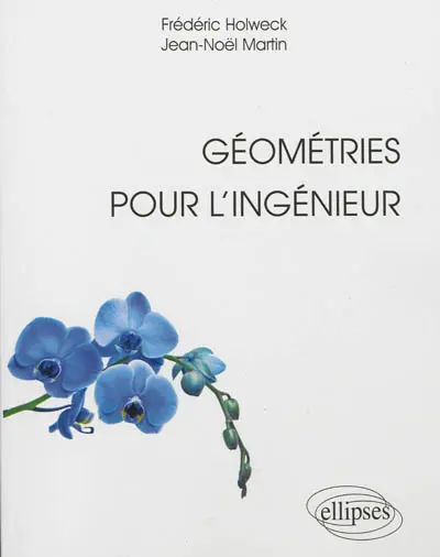 Géométries pour l'ingénieur