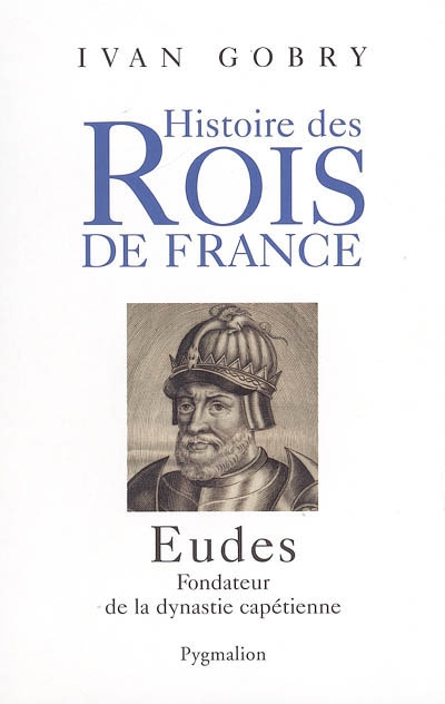 Eudes, fondateur de la dynastie capétienne