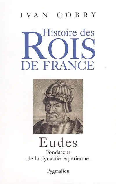 Eudes, fondateur de la dynastie capétienne