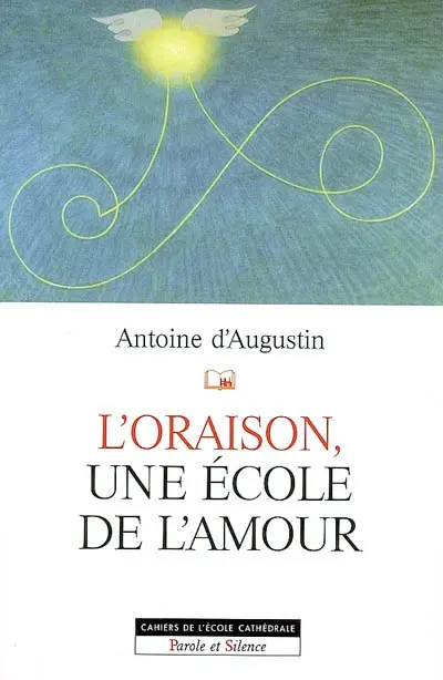 L'oraison, une école de l'amour
