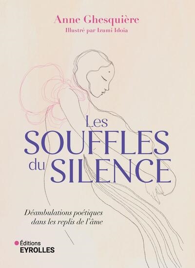 Les souffles du silence : déambulations poétiques dans les replis de l'âme