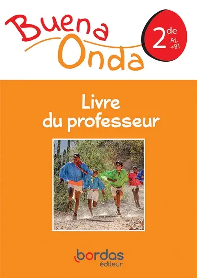 Buena onda : espagnol 2de, A2-B1 : livre du professeur