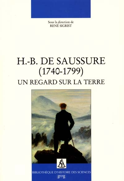 H.-B. de Saussure (1740-1799) : un regard sur la Terre