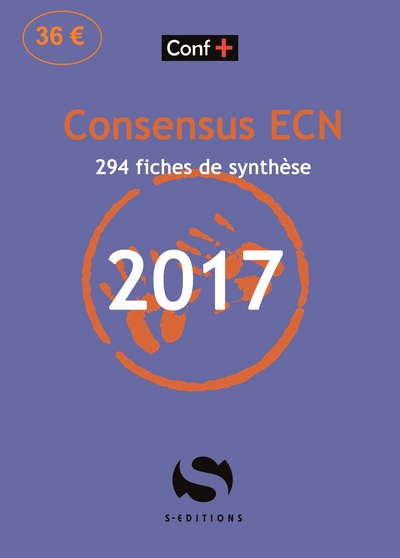 Conférences de consensus aux ECN. Consensus ECN 2017 : 294 fiches de synthèse