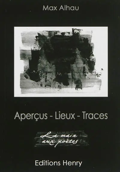 Aperçus, lieux, traces