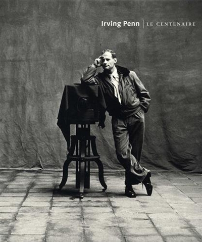 Irving Penn : le centenaire : exposition, Paris, Galeries nationales du Grand Palais, du 21 septembre 2017 au 29 janvier 2018
