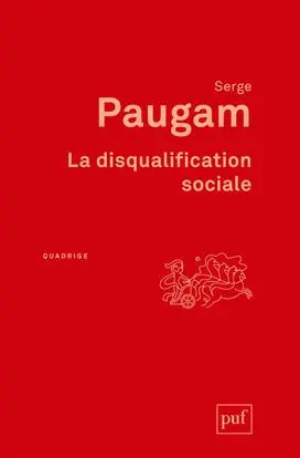 La disqualification sociale : essai sur la nouvelle pauvreté