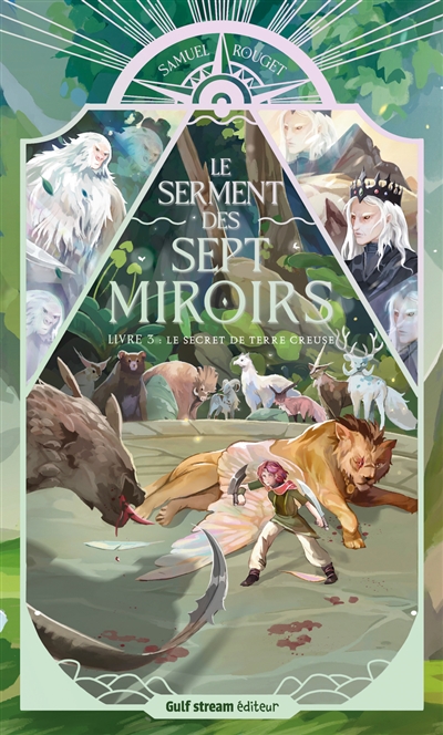 Le serment des sept miroirs. Vol. 3. Le secret de Terrecreuse