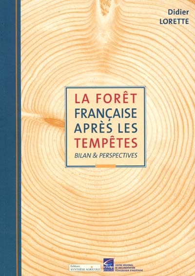 La forêt française après les tempêtes : bilan et perspectives