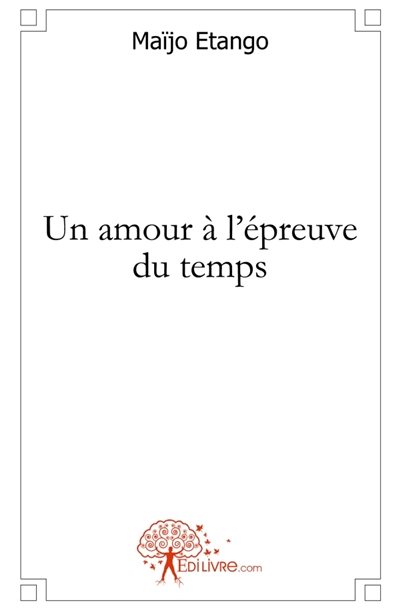 Un amour à l'épreuve du temps