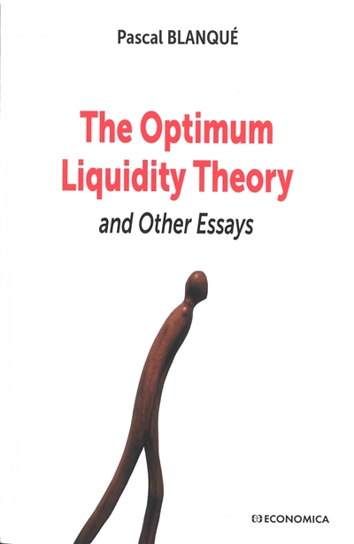 The optimum liquidity theory : and other essays