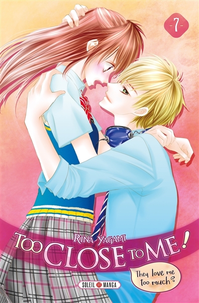 Too close to me !, tome 7