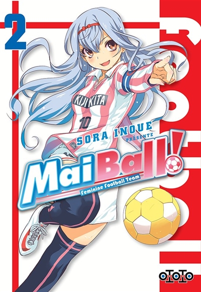 Mai ball! : feminine football team. Vol. 2