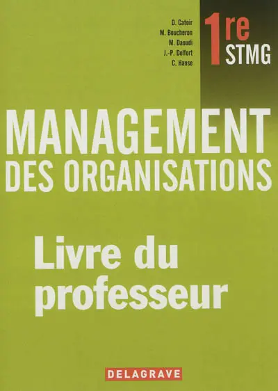 Management des organisations, 1re STMG : livre du professeur