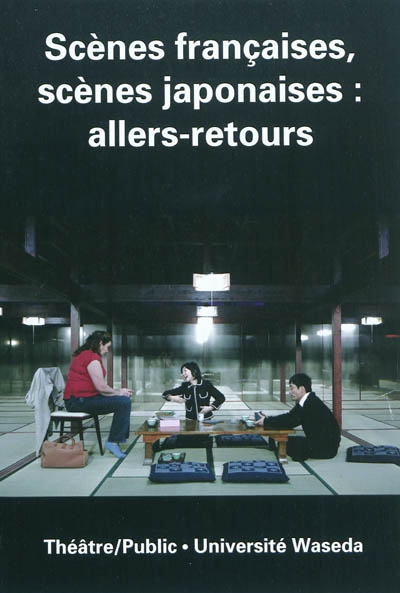 Théâtre-public, n° 198. Scènes françaises, scènes japonaises : allers-retours