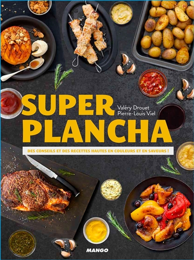 Super plancha : des conseils et des recettes hautes en couleurs et en saveurs !