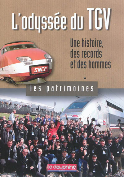 L'odyssée du TGV : une histoire des records et des hommes