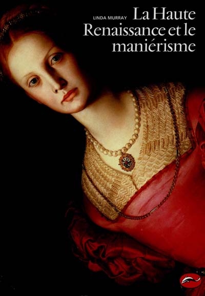 La haute Renaissance et le maniérisme