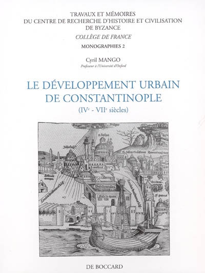 Le développement urbain de Constantinople : IVe-VIIe siècles