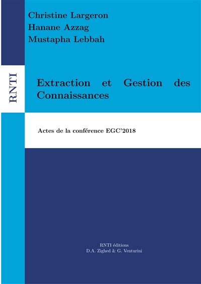 Extraction et Gestion des Connaissances : Actes de la conférence EGC'2018