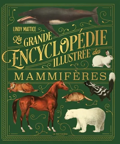 La grande encyclopédie illustrée des mammifères