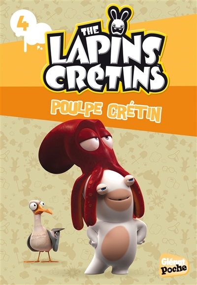 The lapins crétins. Vol. 4. Poulpe crétin