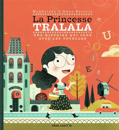 La princesse Tralala : une histoire qui joue avec les voyelles