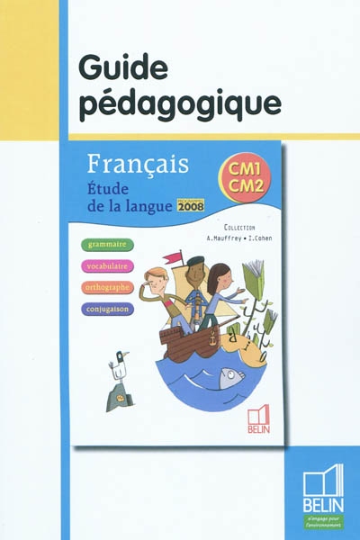 Français, CM1, CM2 : étude de la langue : guide pédagogique