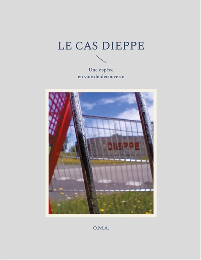 Le Cas Dieppe : Une espèce...