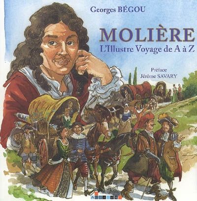 Molière : l'illustre voyage de A à Z