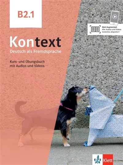 Kontext, Deutsch als Fremdsprache B2.1 : Kurs- und Ubungsbuch mit Audios und Videos