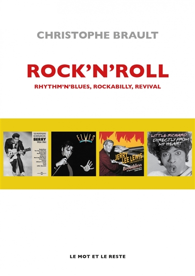 Rock'n'roll : rhythm'n'blues, rockabilly, revival