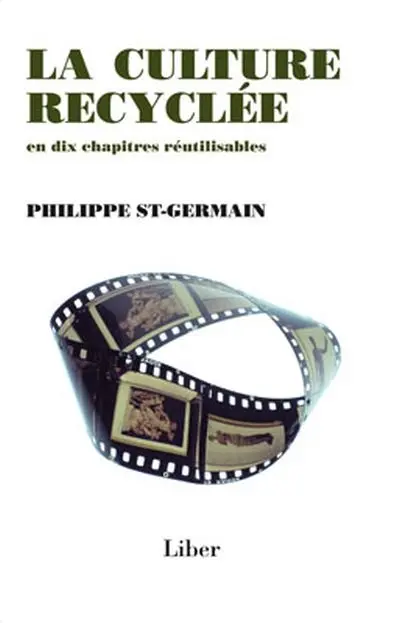 La culture recyclée : en dix chapitres réutilisables