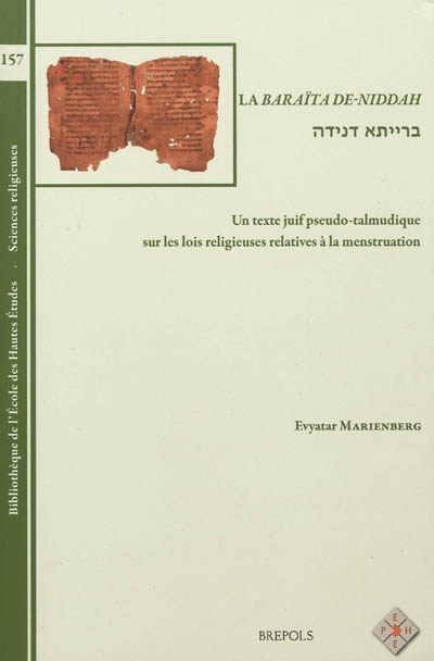 La Baraïta de-Niddah : un texte juif pseudo-talmudique sur les lois religieuses relatives à la menstruation