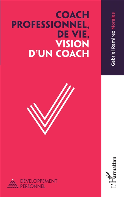 Coach professionnel, de vie, vision d'un coach