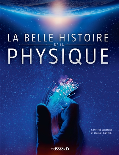 La belle histoire de la physique