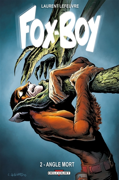 Fox-Boy. Vol. 2. Angle mort