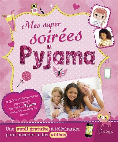 Mes super soirées pyjama