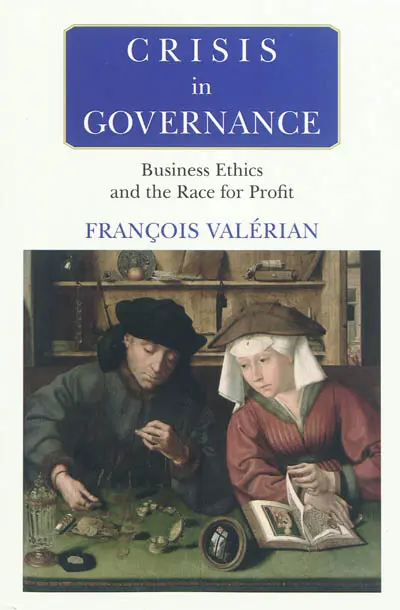 Crisis in governance : business ethics and the race for profit