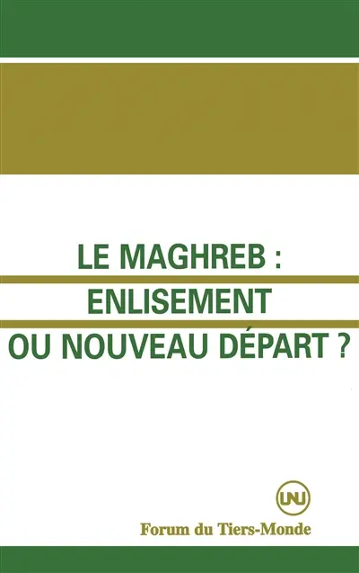 Le Maghreb, enlisement ou nouveau départ ?
