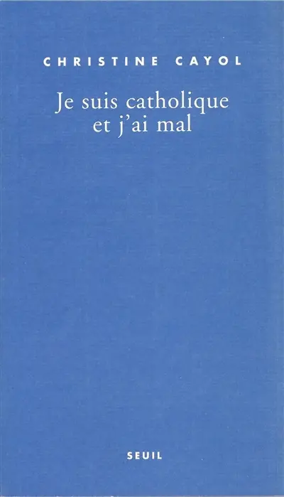 Je suis catholique et j'ai mal