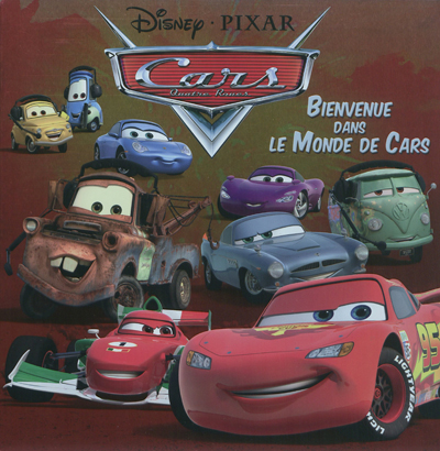 Cars. Bienvenue dans le monde de Cars