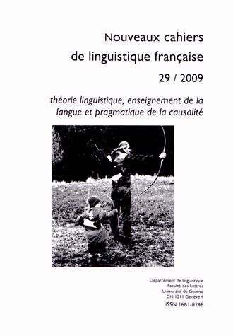 Nouveaux cahiers de linguistique française, n° 29. Théorie linguistique, enseignement de la langue et pragmatique de la causalité
