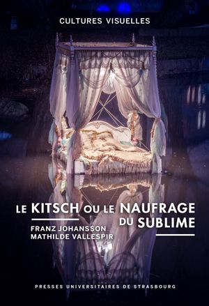 Le kitsch ou Le naufrage du sublime