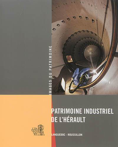 Patrimoine industriel de l'Hérault : Languedoc-Roussillon