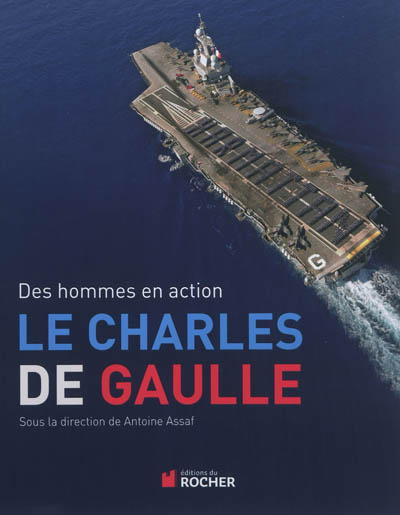 Le Charles de Gaulle : des hommes en action